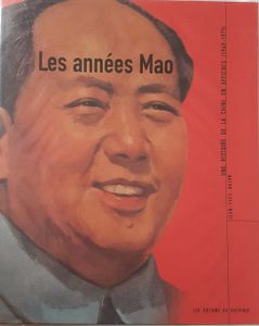 Les années Mao - une histoire de la Chine en affiches (1949-1979)