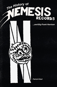 The History Of Nemesis Records and Big Frank Harroson