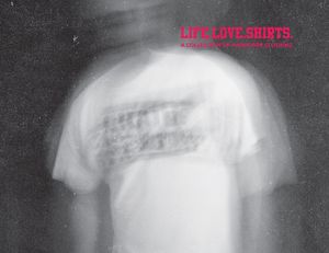 Life.Love.Shirts. - A Collection Of Hardcore Clothing