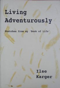 Living Adventurously: Sketches from My "Book of Life"