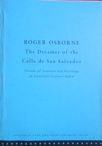 The Dreamer of the Calle San Salvador: Visions of Sedition and Sacrilege in Sixteenth-Century Spain