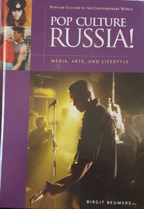 Pop Culture Russia! Media, Arts, And Lifestyle
