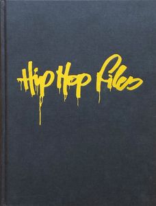Hip Hop Files: Photographs 1979-1984
