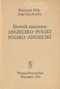 Słownik minimum angielsko-polski polsko-angielski / English-Polish Polish-English Compact Dictionary