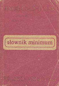 Słownik minimum angielsko-polski polsko-angielski / English-Polish Polish-English Compact Dictionary