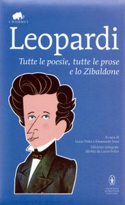 Tutte le poesie, tutte le prose e lo Zibaldone