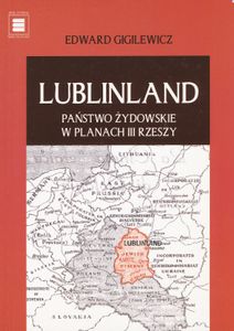 Lublinland: Państwo Żydowskie w Planach III Rzeszy