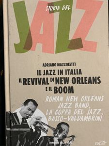 Storia Del Jazz. Il Jazz In Italia. "Revival" Di New Orleans  E Il Boom