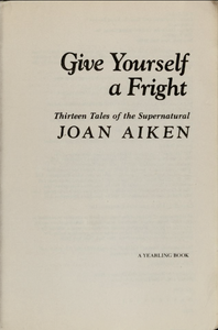 Give Yourself a Fright: Thirteen Tales of the Supernatural