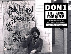 Don1 - The King From Queens: The Life And Photos Of A NYC Transit Graffiti Master