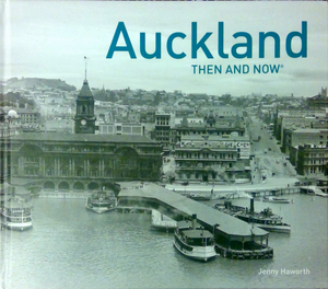 Auckland Then and Now