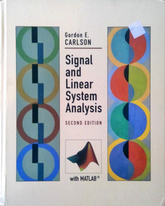Signal and Linear System Analysis with MATLAB (Second Edition)