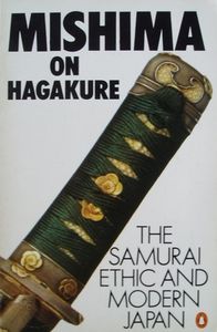 On Hagakure: The Samurai Ethic and Modern Japan