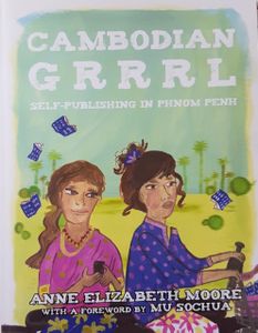 Cambodian Grrrl - Self-Publishing In Phnom Penh