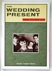 The Wedding Present - Thank Yer, Very Glad