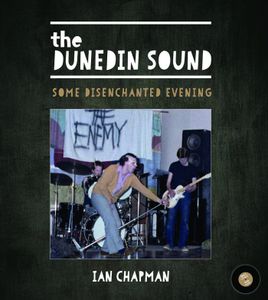 The Dunedin Sound - Some Disenchanted Evening