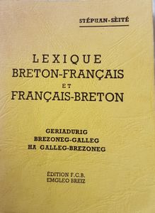 Lexique Breton-Français et Français-Breton = Geriadurig Brezoneg-Galleg ha Galleg-Brezoneg