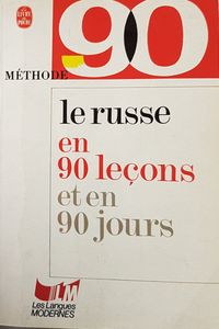 Le Russe en 90 leçons et en 90 jours