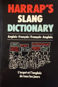 Harrap's Slang Dictionary Anglais-Français / Français-Anglais