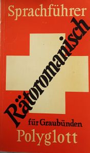 Rätoromanisch - Sprachführer für Graubünden