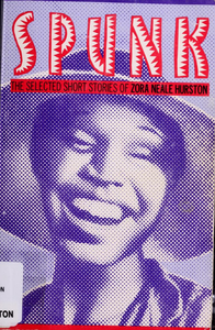 Spunk: The Selected Short Stories of Zora Neale Hurston