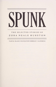 Spunk: The Selected Short Stories of Zora Neale Hurston