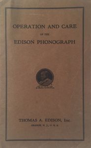 Operation and Care of the Edison Phonograph