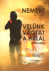 Velünk vágtat a halál