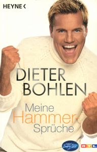 Dieter Bohlen Meine Hammer-Sprüche