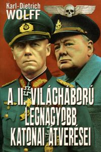 A II. világháború legnagyobb katonai átverései