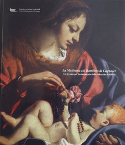 La Madonna col bambino di Cagnacci : Un dipinto per Santarcangelo dalla collezione Koelliker