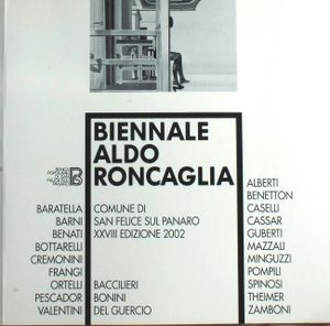 Biennale Aldo Roncaglia: Comune di San Felice sul Panaro XXVIII Edizione 2002