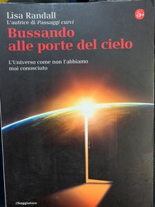 Bussando alle porte del cielo. L'Universo come non l'abbiamo mai conosciuto