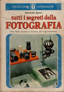 Tutti I Segreti Della Fotografia