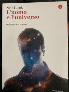 L'uomo e l'universo. Dai quanti al cosmo.