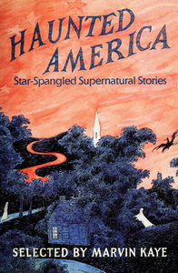 Haunted America: Star-Spangled Supernatural Stories