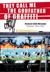 They Call Me The Godfather Of Graffiti - Chapter 1973-1981