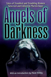 Angels of Darkness: Tales of Troubled and Troubling Women