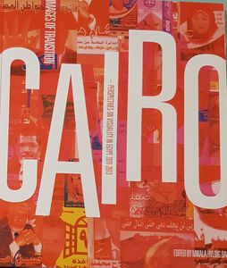 Cairo - Images Of Transition - Perspectives on Visuality in Egypt 2011-2013