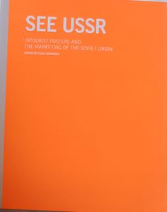See USSR - Intourist Posters And The Marketing Of The Soviet Union