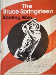 The Bruce Springsteen Bootleg Bible Vol 1