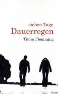 Sieben Tage Dauerregen