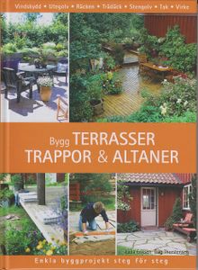 Bygg Terrasser, Trappor & Altaner