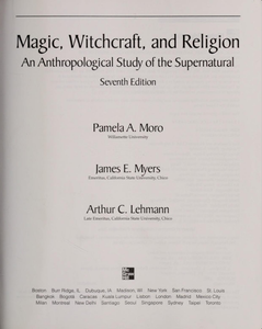 Magic, Witchcraft, and Religion: An Anthropological Study of the Supernatural, Seventh Edition