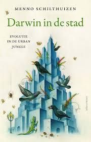 Darwin In De Stad. Evolutie In De Urban Jungle