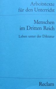 Menschen im Dritten Reich: Leben unter der Diktatur