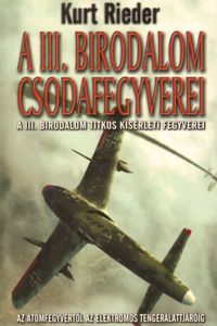 A III. Birodalom csodafegyverei