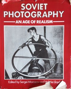 Soviet Photography: An Age of Realism