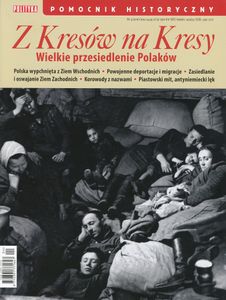 Z Kresów na Kresy: Wielkie Przesiedlenie Polaków