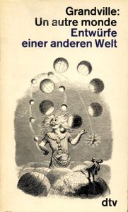 Un autre monde - Entwürfe einer anderen Welt